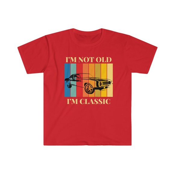 I'm Not Old I'm Classic T Shirt - Picture 5 of 15
